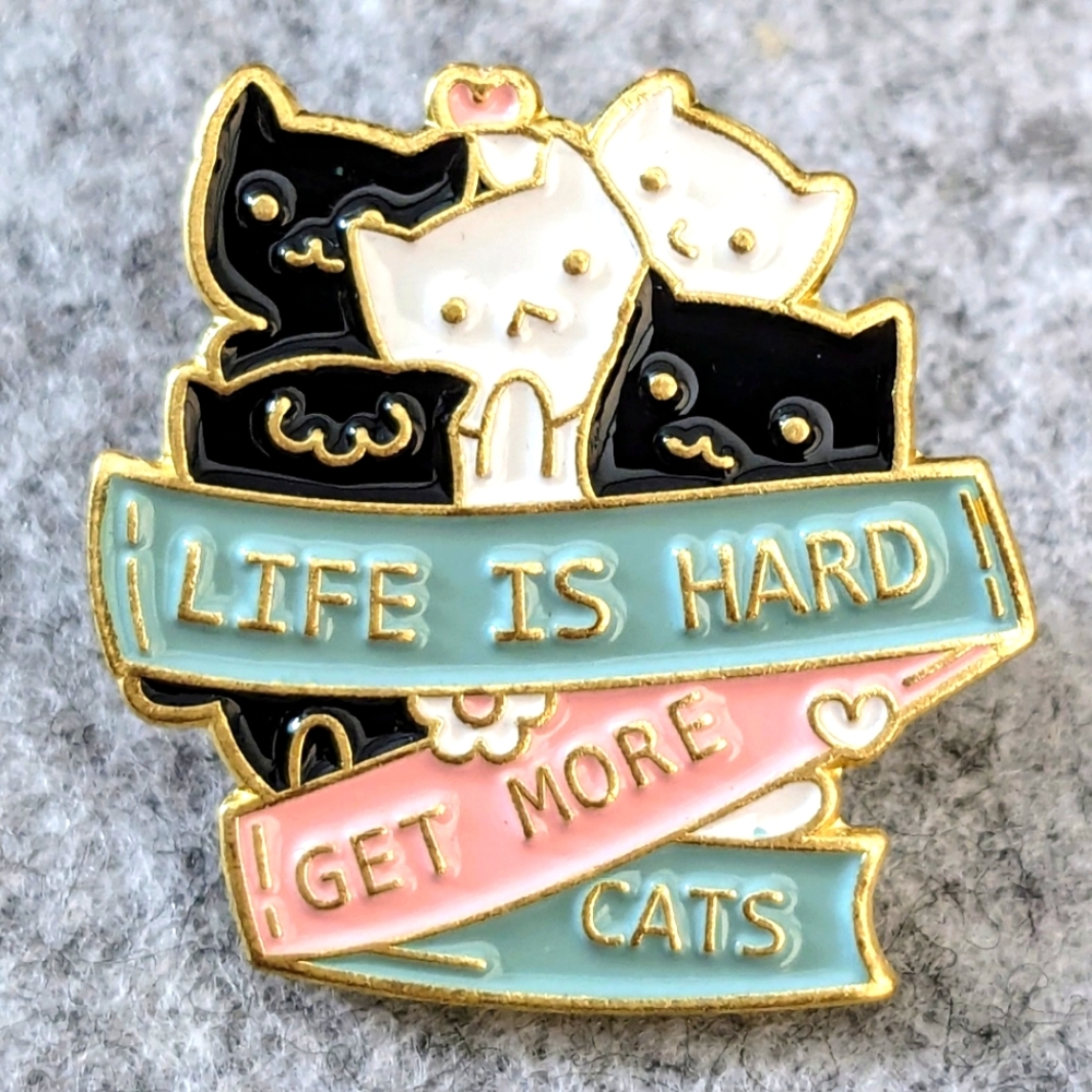 "Life is Hard, Get More Cats" Pin Enamel Lapel Broo…